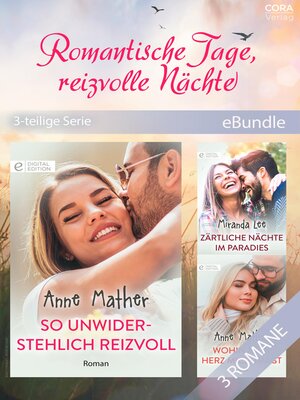 cover image of Romantische Tage, reizvolle Nächte (3-teilige Serie)